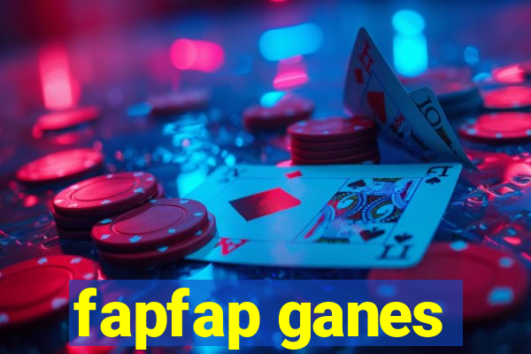 fapfap ganes
